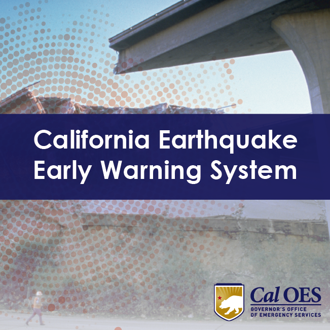 TOMORROW: State Office of Emergency Services, UC Berkeley to Launch Nation’s First Statewide Earthquake Early Warning System