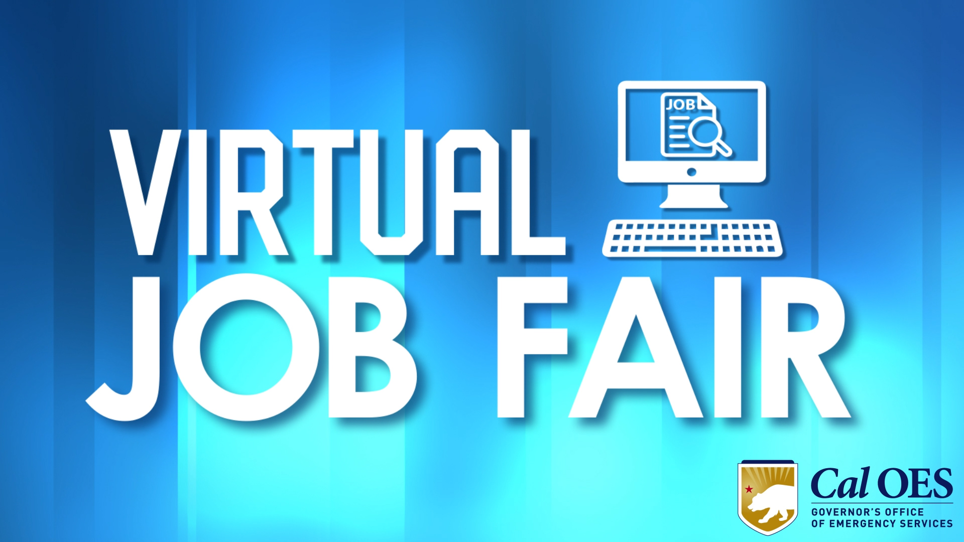 Virtual Job Fair Connects You to Dozens of Openings at Cal OES That Need to be Filled Now!