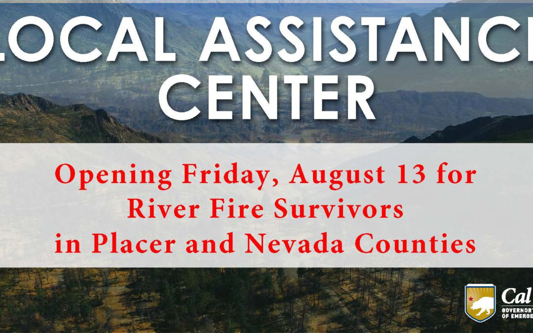 Local Assistance Center Opens to Support River Fire Survivors in Placer and Nevada Counties