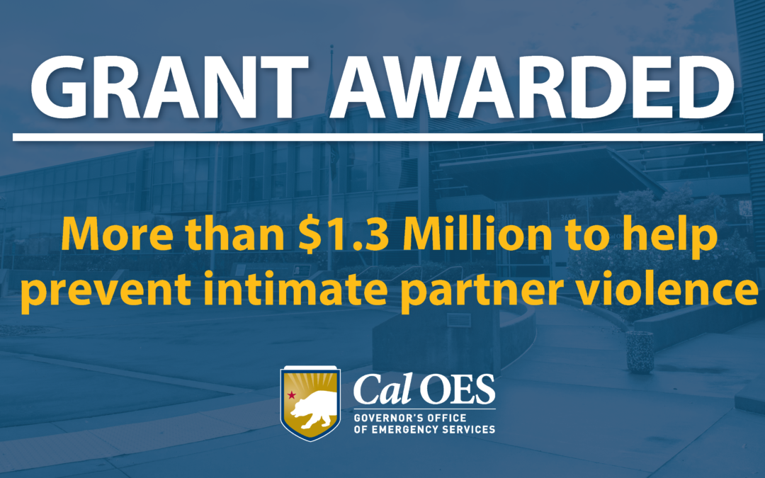 Cal OES Announces Release of $1.35 Million in Awards to Help Prevent Intimate Partner Violence