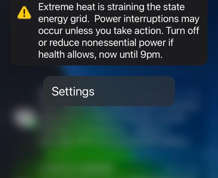 State Officials Sent Cell Phone Alerts to Protect Public Safety Amidst Ongoing Record Heat, Energy Grid Shortfalls