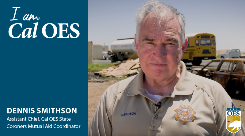 Watch: Shining a Spotlight on Staff – I am Cal OES Video Series: Dennis Smithson