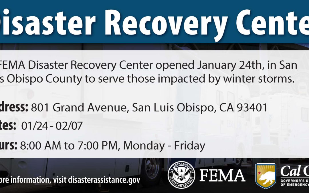 Disaster Recovery Center Open in San Luis Obispo County to Assist Those Impacted by Winter Storms