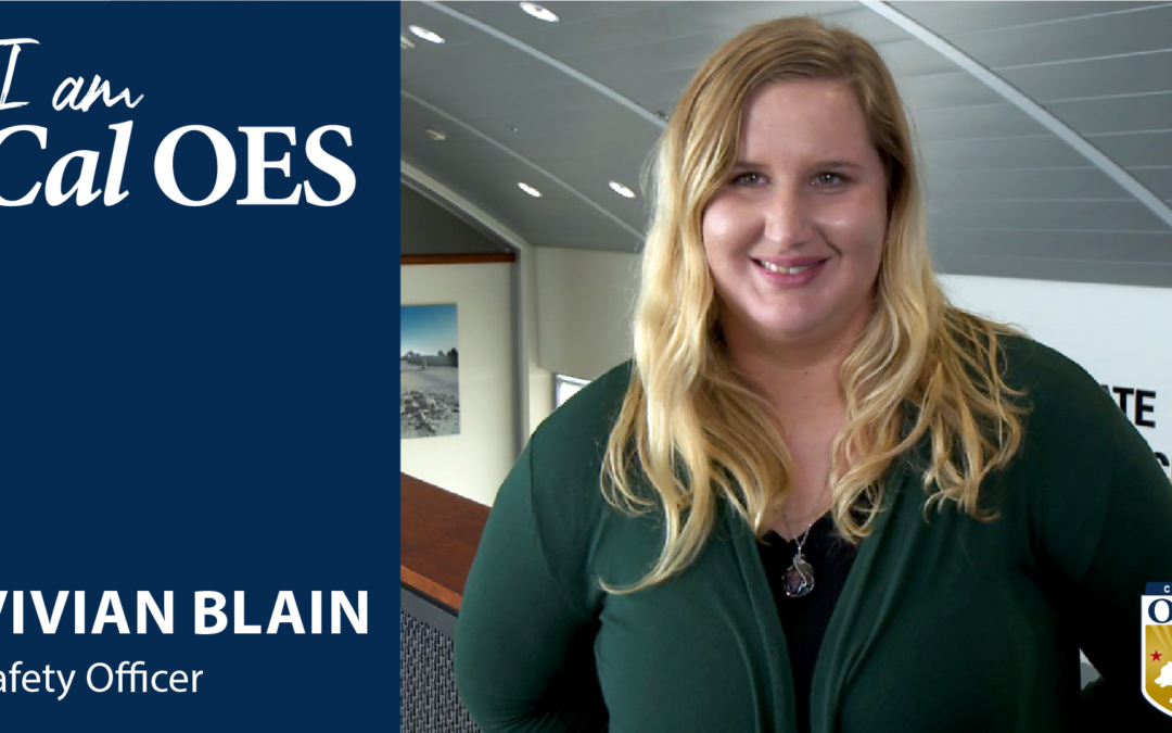 Watch: Shining a Spotlight on Staff – I am Cal OES Video Series –  Vivian Blain, Safety Officer