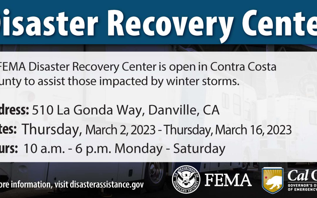 Disaster Recovery Center Open in Contra Costa County to Assist Those Impacted by Winter Storms
