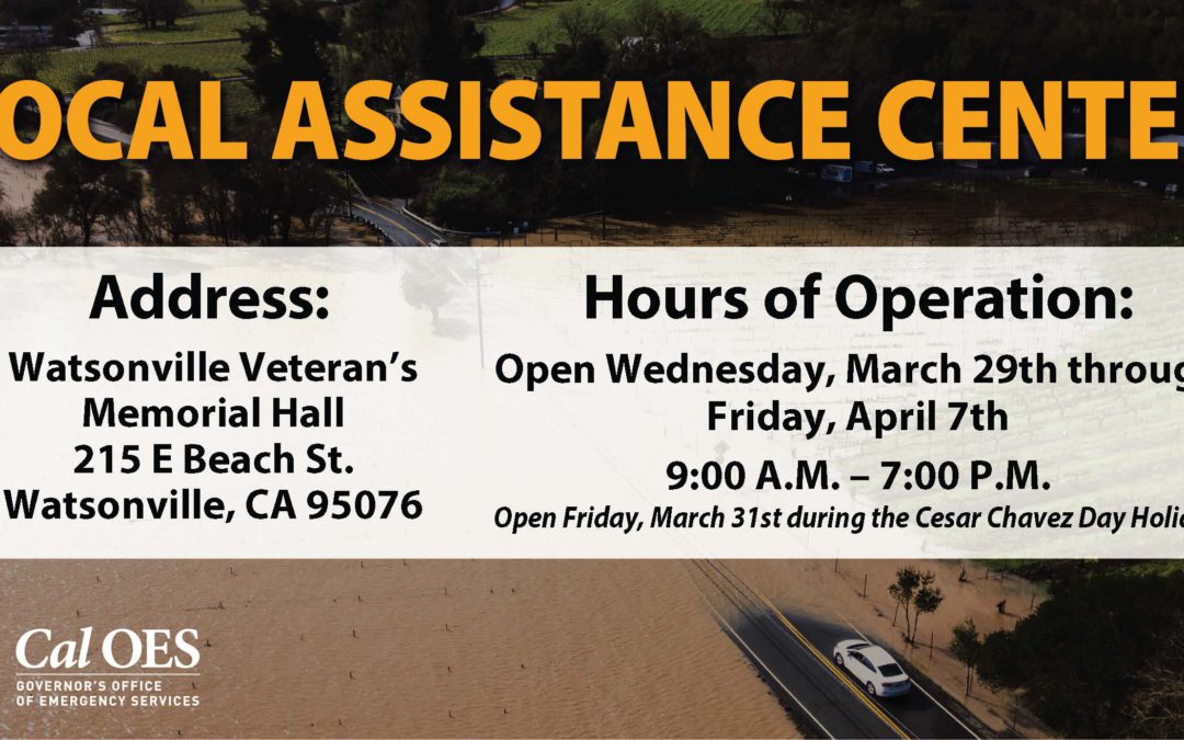 Local Assistance Center to Open to Assist Monterey County Residents Impacted by Spring Storms