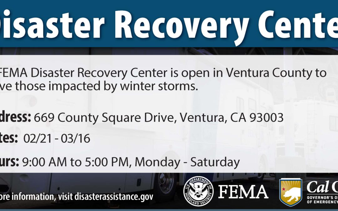 Disaster Recovery Center Open in Ventura County to Assist Those Impacted by Winter Storms