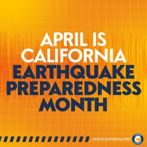 A gradient orange background with a seismograph reading in the background. There is bold text that reads “April is California Earthquake Preparedness Month.” On the bottom right is a link to ListosCalifornia.org and the Listos California logo of a golden bear and red star.