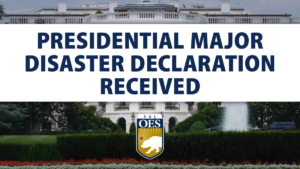 Cal OES logo with text Presidential Major Disaster Declaration Received