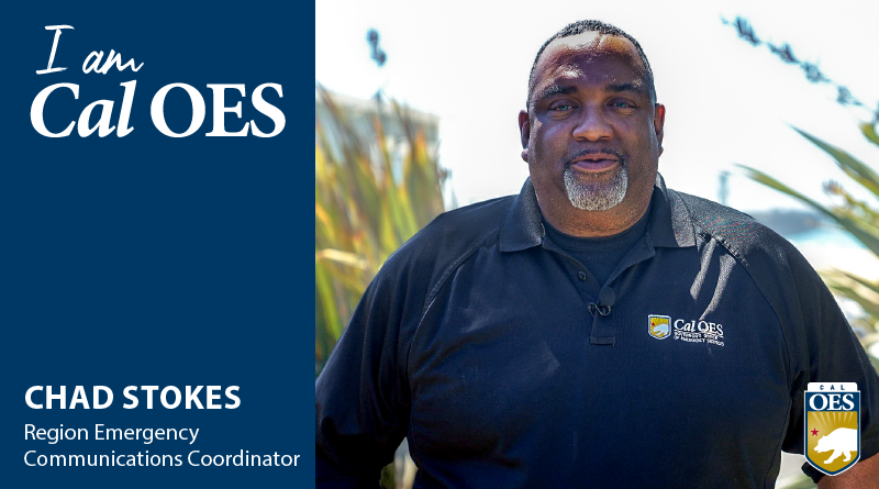 Watch: Shining a Spotlight on Staff – I am Cal OES Video Series –  Chad Stokes, Region Emergency Communications Coordinator