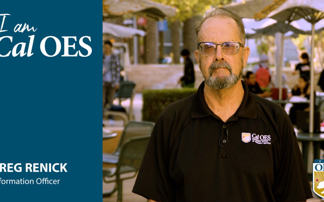 Watch: Shining a Spotlight on Staff – I am Cal OES Video Series – Greg Renick