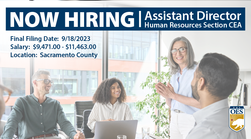 Now hiring Assistant Director Human Resources Section CEA. Title: Assistant Director, Human Resources Section C. E. A. File date: 09/18/2023 Salary: $9,471.00-$11,463.00