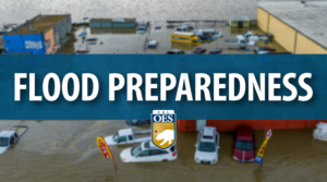 A graphic reading, "FLOOD PREPAREDNESS" in white text on a blue bar centered on the screen. There's a Cal O E S logo below the text. Behind the graphic is an image of flooding.