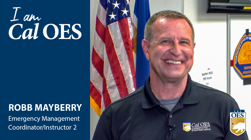 Watch: Shining a Spotlight on Staff – I am Cal OES Video Series – Robb Mayberry