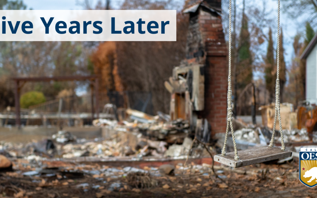 Five Years Later – Honoring Recovery Efforts from the Camp Fire