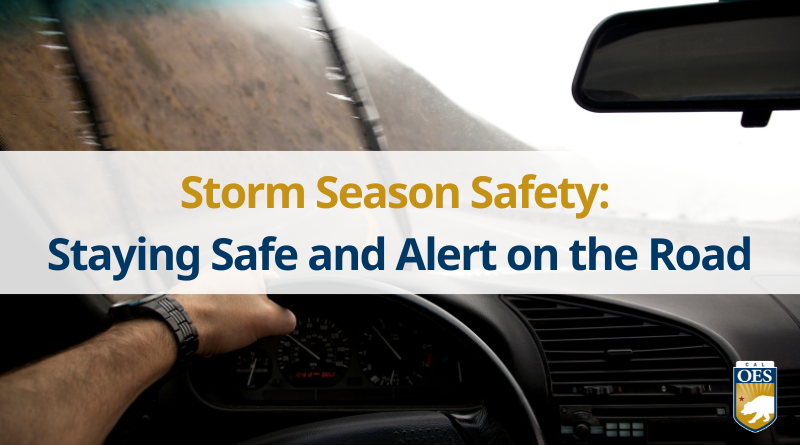Storm Season Safety: Staying Safe and Alert on the Road