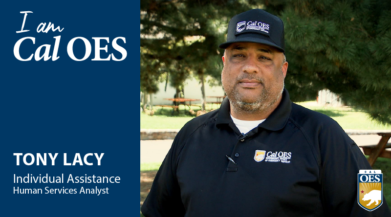 Watch: Shining a Spotlight on Staff – I am Cal OES Video Series – Tony Lacy, Individual Assistance Human Services Analyst