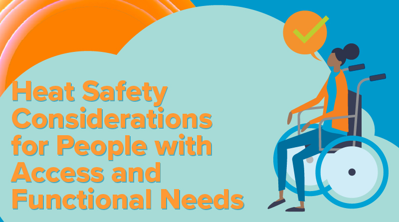 Heat Safety Considerations for People with Access and Functional Needs