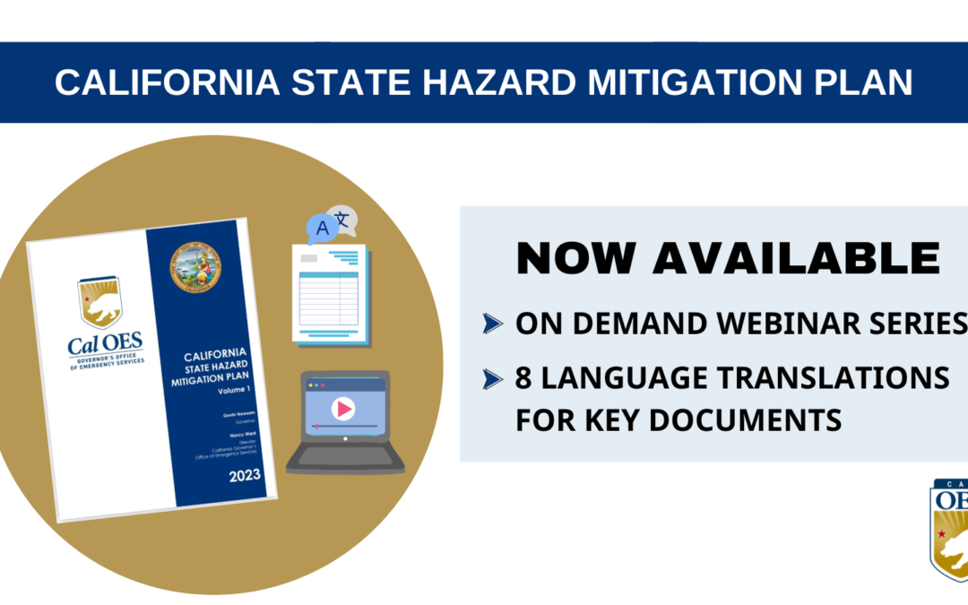 New ways to learn about California’s State Hazard Mitigation Plan: Multilingual translations for key resources and critical hazards webinar series available