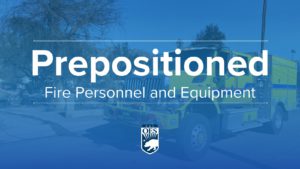 text says prepositioned fire personnel and equipment with picture of a fire truck