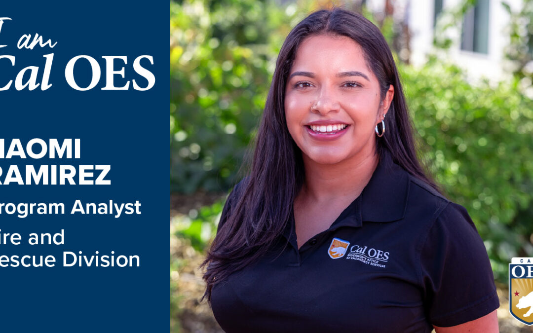 Watch: Shining a Spotlight on Staff – I am Cal OES Video Series- Naomi Ramirez